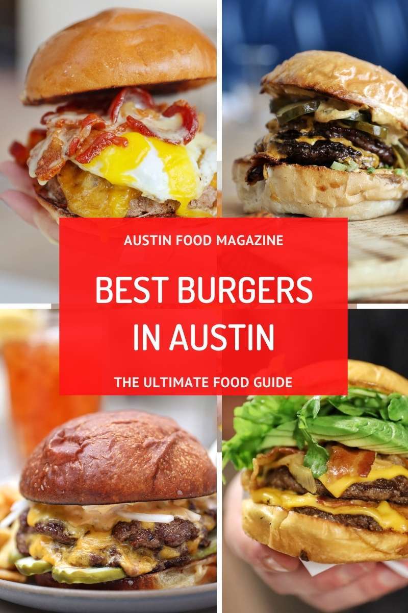27 Spots for The Best Burgers in Austin | AFM Burger Guide